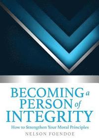 bokomslag Becoming a Person of Integrity