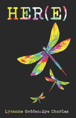 Lysanne Goddesseye Charles - Her(e): A Collection of Queer Caribbean LGBTI Affirming Poems and Short Stories, Häftad