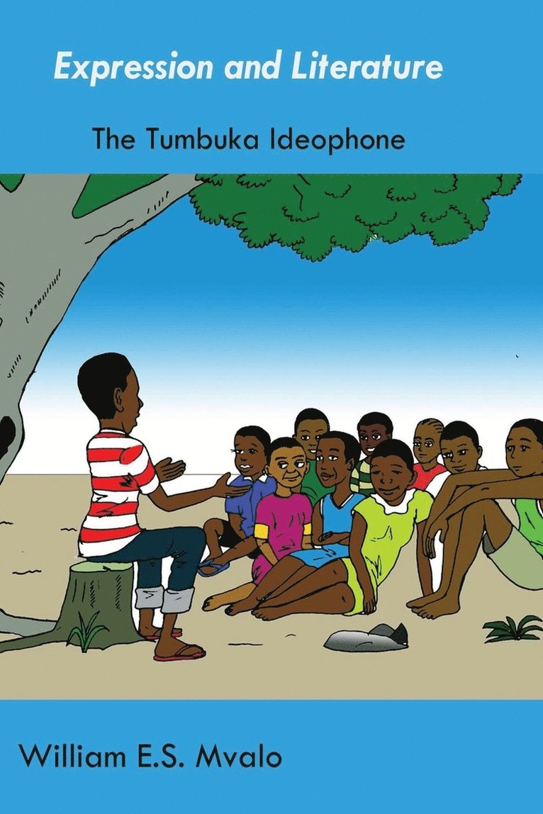Songiso Mvalo - Expression and Literature. Common Tumbuka Ideophones and their Usage, Häftad