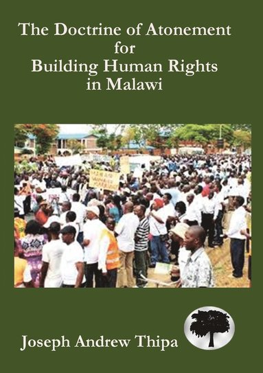 bokomslag The Doctrine of Atonement for Building Human Rights in Malawi