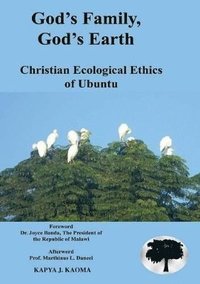 bokomslag God's Family, God's Earth. Christian Ecological Ethics of Ubuntu