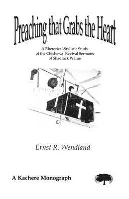Ernst R. Wendland, Ernest R. Wendland, Ernst Wendland - Preaching That Grabs the Heart, Häftad