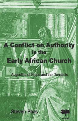 Steven Paas - Conflict on Authority in the Early African Church, Häftad