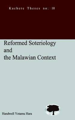 Reformed Soteriology and the Malawian Context 1