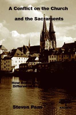 Steven Paas - Conflict on the Church and the Sacraments, Häftad