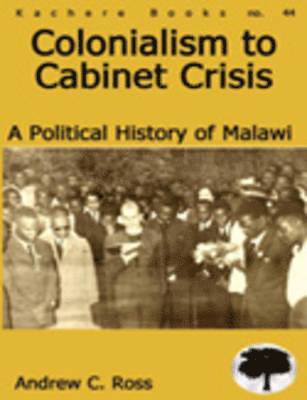 Colonialism to Cabinet Crisis 1