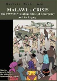 bokomslag Malawi in Crisis. The 1959/60 Nyasaland State of Emergency and its Legacy