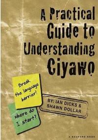 bokomslag A Practical Guide to Understanding Ciyawo