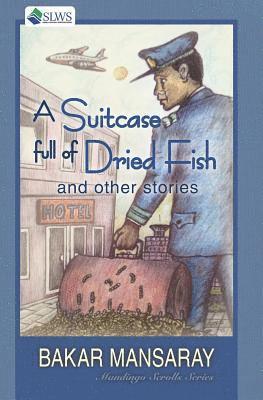 A Suitcase Full of Dried Fish and Other Stories 1