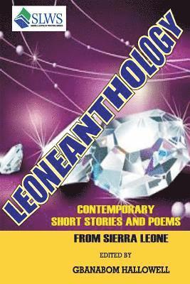 Leoneanthology: Contemporary Stories & Poems from Sierra Leone 1