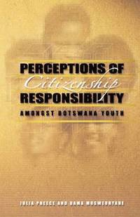 bokomslag Perceptions of Citizenship Responsibility Amongst Botswana Youth