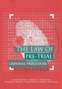 bokomslag The Law of Pre-Trial Criminal Procedure in Namibia