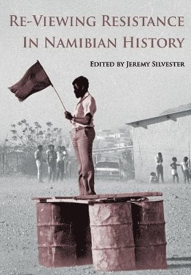 Re-Viewing Resistance in Namibian History 1