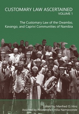 Manfred Hinz, Ndateelela Namwoonde - Customary Law Ascertained Volume 1, Häftad