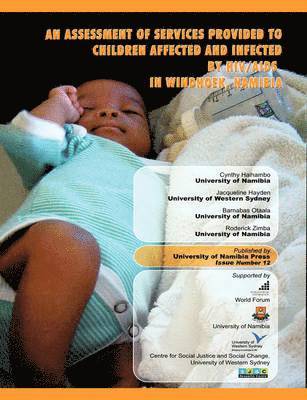 An Assessment of Services Provided to Children Affected and Infected by HIV/AIDS in Windhoek, Namibia 1