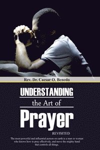 bokomslag Understanding the Art of Prayer (Revisited)