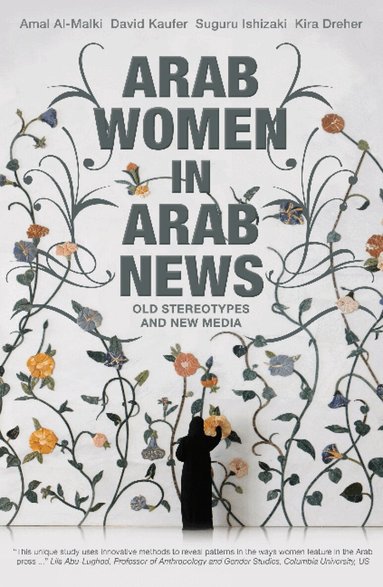 Amal Al-Malki, David Kaufer, Suguru Ishizaki, Kira Dreher - Arab Women in Arab News, Häftad