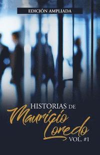 bokomslag Historias de Mauricio Loredo: Vol #1