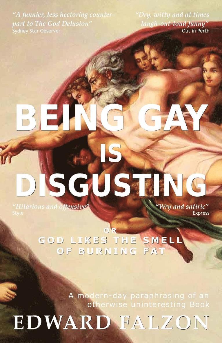 Being Gay is Disgusting 1
