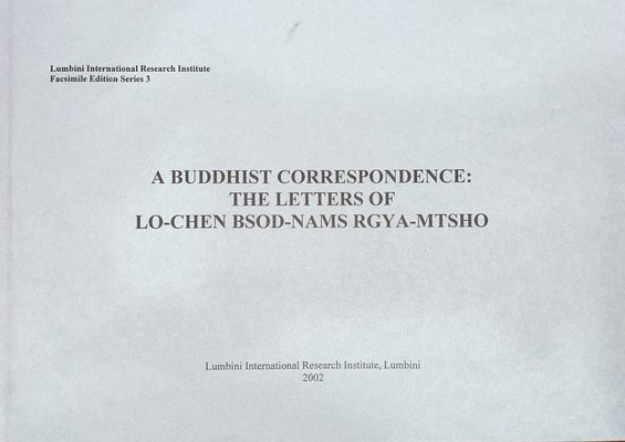 A Buddhist Correspondence Lo-Chen Bsod-Nams Rgya-Mtsho 1