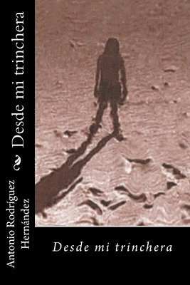 Desde mi trinchera