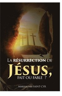 bokomslag résurrection de Jesus est-elle une fable ou un fait?