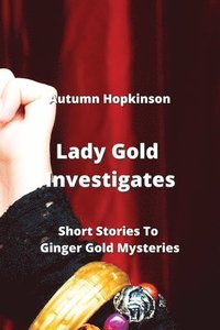 bokomslag Lady Gold Investigates