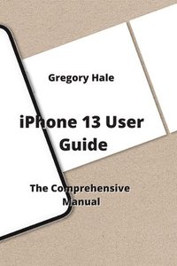 bokomslag iPhone 13 User Guide