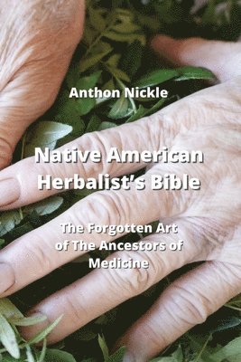 Native American Herbalist's Bible 1