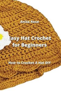 bokomslag Easy Hat Crochet for Beginners