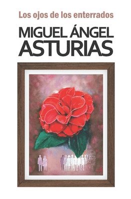 Miguel Ángel Asturias - ojos de los enterrados, Häftad