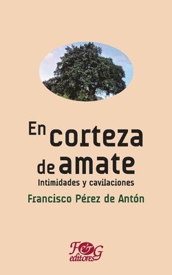 En corteza de amate. Intimidades y cavilaciones 1