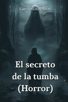 El secreto de la tumba (Horror) 1