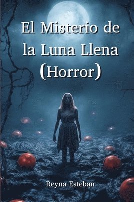 El Misterio de la Luna Llena (Horror) 1