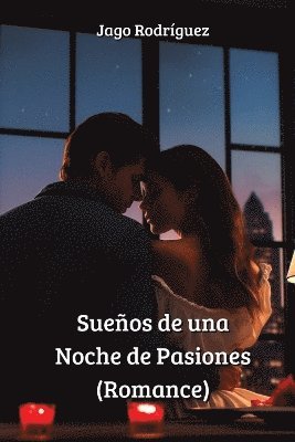 bokomslag Sueos de una Noche de Pasiones (Romance)