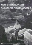 New Directions in Albanian Archaeology