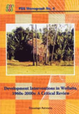 Development Interventions in Wollaita, 1960s-2000s. A Critical Review 1