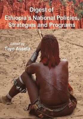 Taye Assefa - Digest of Ethiopia' National Policies, Strategies and Programs, Häftad