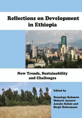 Reflections on Development in Ethiopia. New Trends, Sustainability and Challenges 1