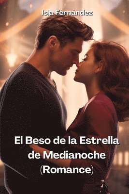 El Beso de la Estrella de Medianoche (Romance) 1