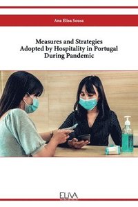 bokomslag Measures and Strategies Adopted by Hospitality in Portugal During Pandemic