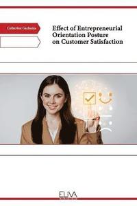 bokomslag Effect of Entrepreneurial Orientation Posture on Customer Satisfaction