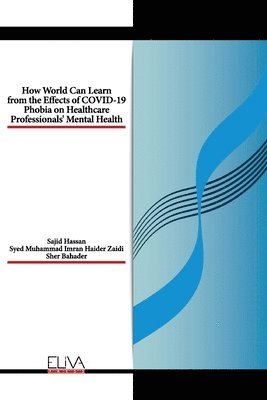 bokomslag How World Can Learn from the Effects of COVID-19 Phobia on Healthcare Professionals' Mental health