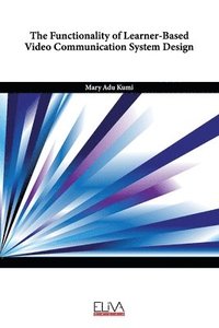 bokomslag Functionality of Learner-Based Video Communication System Design