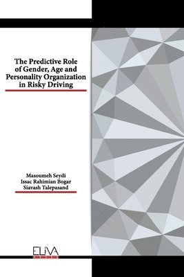 The Predictive Role of Gender, Age and Personality Organization in Risky Driving 1