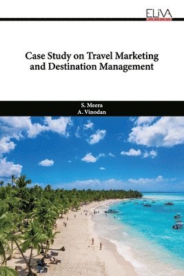 bokomslag Case Study on Travel Marketing and Destination Management