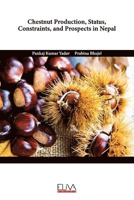 Chestnut Production, Status, Constraints, and Prospects in Nepal 1