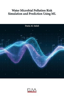 bokomslag Water Microbial Pollution Risk Simulation and Prediction using ML