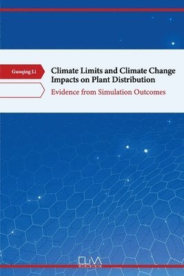 Climate Limits and Climate Change Impacts on Plant Distribution