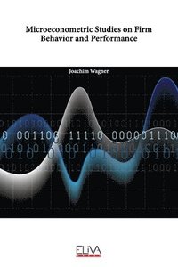 bokomslag Microeconometric Studies on Firm Behavior and Performance